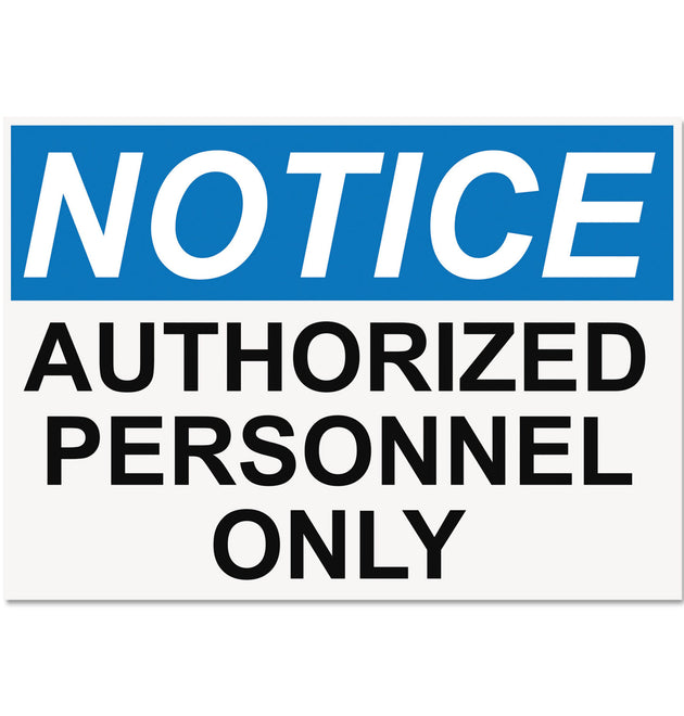 OSHA Safety Signs, NOTICE AUTHORIZED PERSONNEL ONLY, White/Blue/Black, 10 x 14